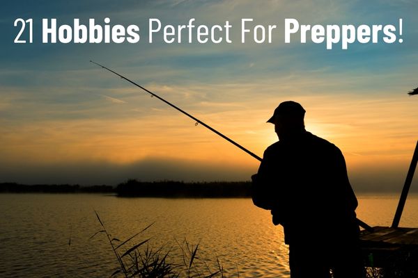 21 Hobbies That Can Help Develop Survival Skills 