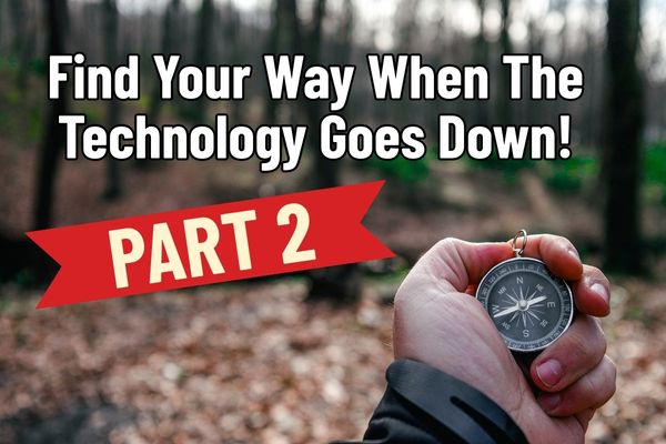 The Fundamentals of Navigating During An Emergency – Part 2  